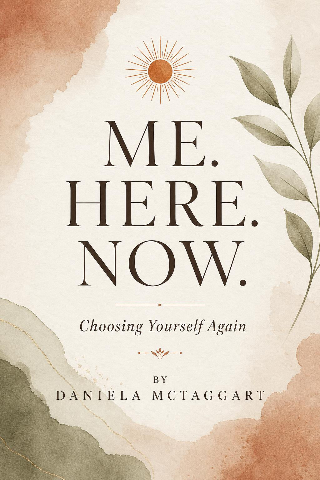 Me. Here. Now | Choosing yourself again E-Book + Questionnaire